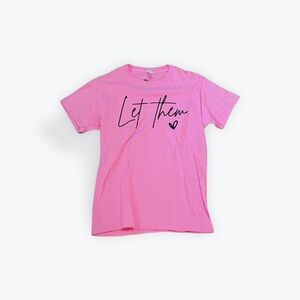 Let Them Pink Graphic T-Shirt